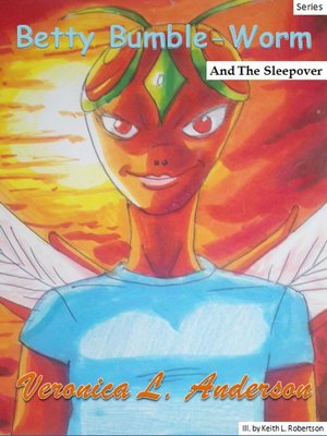cover image of Betty Bumble-Worm and the Sleepover